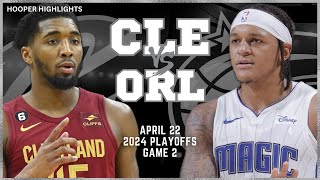Cleveland Cavaliers vs Orlando Magic Full Game 2 Highlights | Apr 22 | 2024 NBA Playoffs