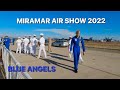 [4K] MIRAMAR AIR SHOW 2022 | BLUE ANGELS | SAN DIEGO, CALIFORNIA 🇺🇸