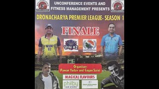 🔴LIVE | GRAND-FINAL | VIN 82XI V/S TEAM ROYALE VILLE (TRV) | DRONACHARYA PREMIER LEAGUE SEASON-1