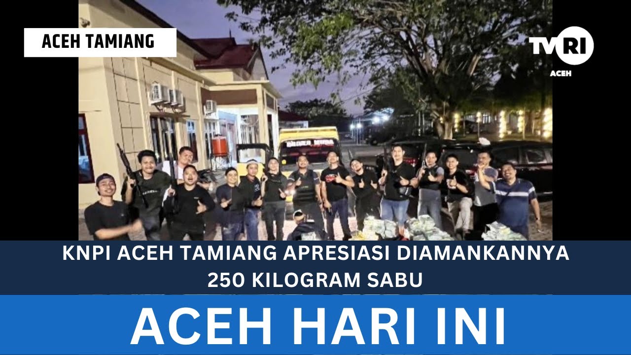 KNPI Aceh Tamiang Apresiasi Diamankannya 250 KG Sabu | Berita Aceh Hari ...