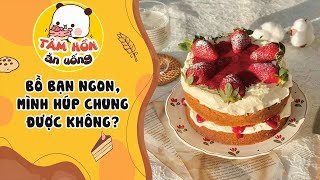 Tâm sự số 694 ✨ BỒ BẠN NGON THÌ MÌNH HÚP CHUNG ĐƯỢC KHÔNG ✨ Tâm Hồn Ăn Uống