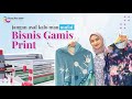 #2 Video Edukasi - Mau Mulai Bisnis Gamis Printing? WAJIB TAHU HAL INI!