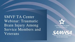 SMVF TA Center Webinar: Traumatic Brain Injury Among Service Members and Veterans