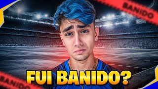 FUI BANIDO DO FUTEBOL!