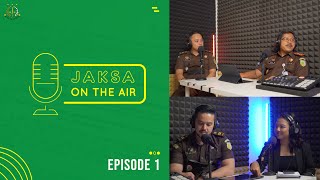 JAKSA ON THE AIR: Kenali Hukum, Jauhi Hukuman