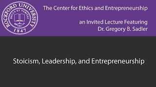 Stoicism, Leadership, and Entrepreneurship | A Center for Ethics and Entrepreneurship Lecture