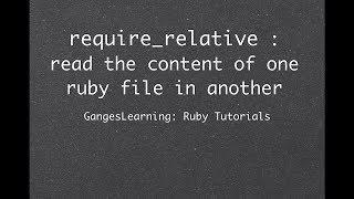 Ruby Tutorials: require_relative to read one ruby file from another