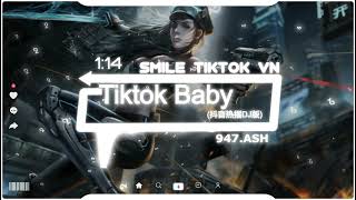 947.ASH - Tiktok Baby (抖音热播DJ版) Tiktok Baby (Remix) 『你就像一颗Shining star，自带吸引力气场，无法抵抗的欲望』2k22抖音火流行歌曲推荐