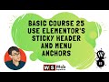 Basic Course 25 -  Use Elementor's Sticky Header and Menu Anchors for One Page Scrolling | Wordpress