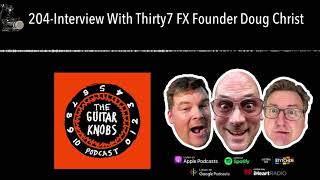 204-Interview With Thirty7 FX Founder Doug Christ