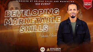 DEVELOPING MARKETABLE SKILLS With MEKDELA MEKURIA Part 1