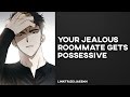 Spicy! Jealous Roommate Gets Possessive and Makes You Stay - Boyfriend ASMR