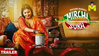 MIRCHI SUKH | Official Trailer | Streaming Now | To Watch Full Video Download And Subscribe MASTRAM