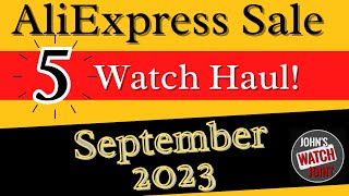 AliExpress Sale.  5 Watch Haul!  September. 2023.