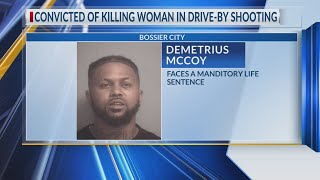 Bossier City man convicted of killing woman in drive-by shooting
