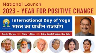 National Launch of Brahma Kumaris 2023 -Year for Positive Change & International Day of Yoga