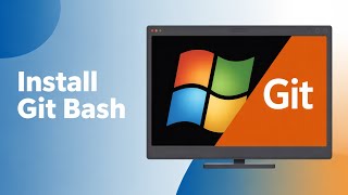 How to Install Git Bash on Windows 2026 - Complete Setup & First Commands