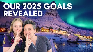 Our 2025 Goals Revealed - Financial Freedom