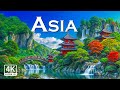 Asia In 4K  - The World's Largest And Most Diverse Continent - Scenic Relaxation Film