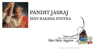 Pandit Jasraj - Shiv Raksha Stotra