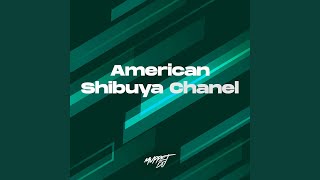 American Shibuya Chanel Remix