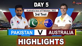 PAK vs AUS 3rd TEST DAY 5 HIGHLIGHTS 2022 | PAKISTAN vs AUSTRALIA 3rd TEST DAY 5 HIGHLIGHTS