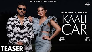 Kaali Car (Official Teaser) Raftaar, Asees K Ft. Amyra D | Happy Raikoti | MixSingh | Rel on 23 May