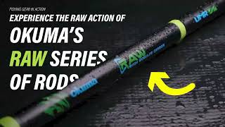 UNLEASH THE BEAST with Okuma's Raw rods