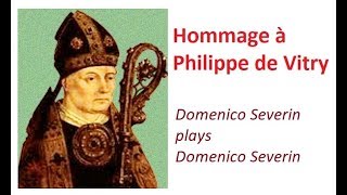 Domenico Severin plays Domenico Severin : HOMMAGE A PHILIPPE DE VITRY