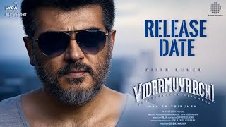 Vidaamuyarchi - Release Date | January 2025 | Ajithkumar | Arjun | Trisha | Magizh Tirumeni