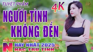 Người Tình Không Đến, Tàu Đêm Năm Cũ🛑 Nhạc Trữ Tình Hay Nhất 2025 - Lk Bolero Nhạc Vàng Xưa Bất Hủ