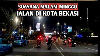 SUASANA  MALAM MINGGU JALAN DI KOTA BEKASI JAWA BARAT