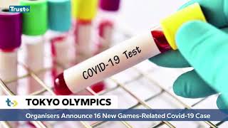 ICYMI: Organisers Announce 16 New Games-related Covid-19 Cases | TRUST TV