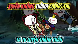 Xuyên Không Thành Cương Thi Ta Tu Luyện Thành Thần Full Tập | ThS Review