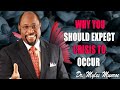 Why You Should Expect Crisis To Occur   Dr. Myles Munroe