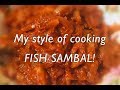 INDIAN STYLE: Fish Sambal