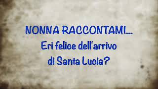 Nonna raccontami.. eri felice dell’arrivo di Santa Lucia?