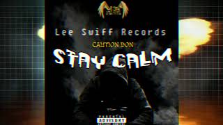 Caution Don - Stay Calm (Official Audio)