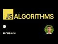 JavaScript Algorithms - 11 - Recursion
