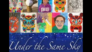 Breaking Down Barriers and Promoting the Arts: Under the Same Sky