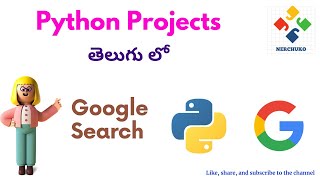 Google Search Using Python || Python Projects in Telugu || Nerchuko