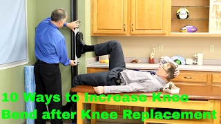 10 Tips & Stretches to Increase Knee Bend After Knee Replacement.