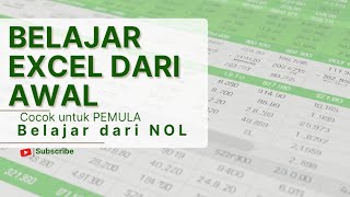 Belajar Excel dari Awal, panduan cocok untuk pemula dari NOL !! Bag.1