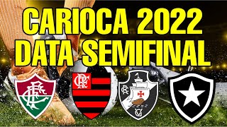 CARIOCA 2022 SEMIFINAL CAMPEONATO CARIOCA 2022 SEMIFINAIS PRÓXIMOS JOGOS DATA SEMIFINAL CARIOCA 2022