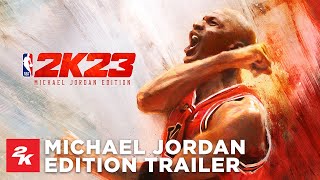 NBA 2K23 | Michael Jordan Edition Trailer | 2K