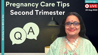 Pregnancy Care Tips | Second Trimester | Q & A Session | 20-08-22 | Dr Sita| Malayalam