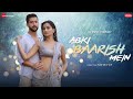 Abki Baarish Mein - Paras A, Sanchi R| Raj Barman, Sakshi H, Amjad Nadeem Aamir| Zee Music Original