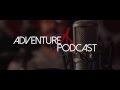 Adventure Podcast Promo