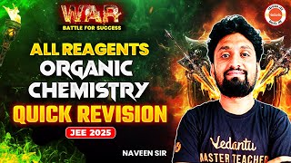 Organic Chemistry - All Reagents | Quick Revision | JEE Chemistry | Tricks | JEE 2025 | Naveen Sir