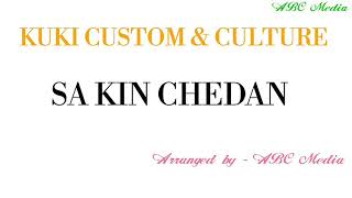 SA - KIN CHEDAN (KUKI CUSTOM \u0026 CULTURE)